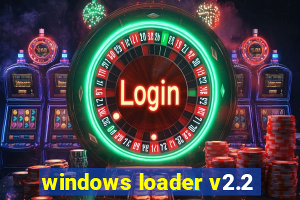 windows loader v2.2